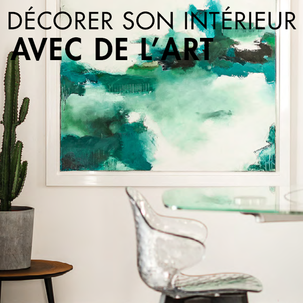 comment décorer son intérieur avec de l'art - guide décoration